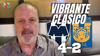 VIBRANTE CLÁSICO Y TRIUNFO RAYADO | Monterrey vs Tigres UANL | Torneo Apertura 2024 Liga MX