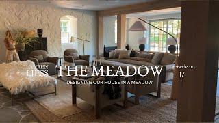 THE MEADOW HOUSE: Ep. 17 Indecision Strikes {Interior Designer Lauren Liess} + House tour peek