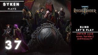 #37 Warhammer 40k Rogue Trader // Blind LetsPlay UNFAIR+ Difficulty