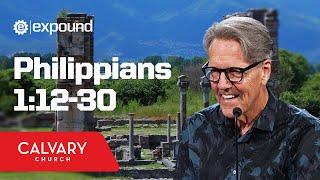 Philippians 1:12-30 - Skip Heitzig