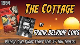 The Cottage by Frank Belknap Long -Vintage Science Fiction Short Story Audiobook human sleepstory