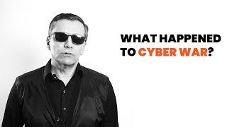 What happened to cyberwar?