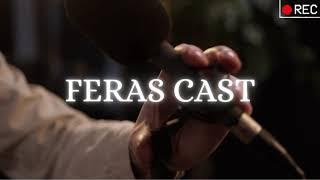 Introdução Feras Cast