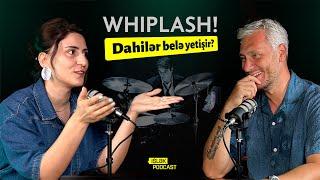 WHIPLASH! Dahilər belə yetişir? | Nərmin Aşurzadə | Anar Heydərov | İşlək Podcast |