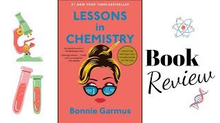 LESSONS IN CHEMISTRY `| Bonnie Garmus | Book review by mom