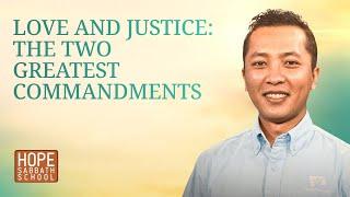 Lesson 12: LOVE AND JUSTICE: THE TWO GREATEST COMMANDMENTS