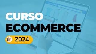 Curso de Ecommerce 2024 Gratis - Comercio Electrónico