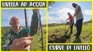 LIVELLA AD ACQUA : mappiamo le CURVE DI LIVELLO TOPOGRAFICHE per COLTIVARE il PODERE ENTELEKIA