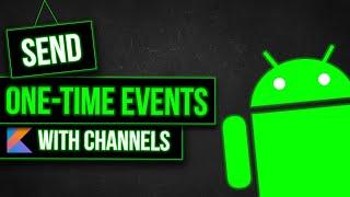 Handle One-Time Events with Kotlin's Channels - Android Studio Tutorial