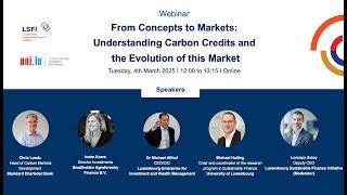 Webinar . From Concepts to Markets: Understanding Carbon Credits and the Evolution of this Market