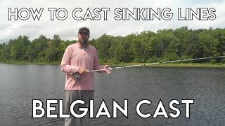Sinking Lines & Belgian Cast | How To