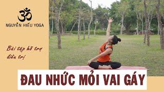 Yoga Nguyễn Hiếu hướng dẫn bài tập chữa đau nhức mỏi vai gáy #yoga