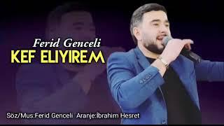 Fərid Genceli —Kef eliyirem    2021