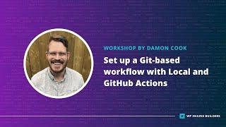 Set up a Git-based workflow with Local and GitHub Actions