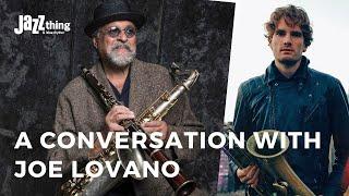 The Poetry Of Jazz - A Conversation with Joe Lovano