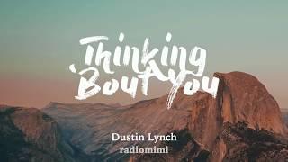 Dustin Lynch - Thinking ‘Bout You (Lyrics)(feat. Lauren Alaina)