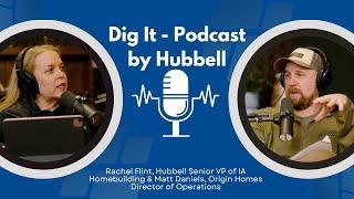 Rachel Flint, Hubbell Senior VP-IA Homebuilding & Matt Daniels, Origin Homes Director of Operations