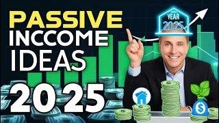 The Best Passive Income Ideas for 2025