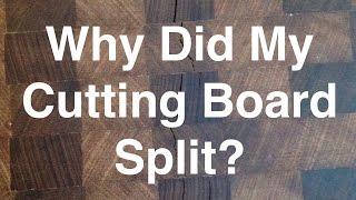 ST2 - Why Did My Cutting Board Split?