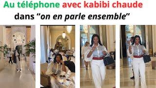 AU TELEPHONE AVEC KABIBI DANS ON EN PARLE ENSEMBLE