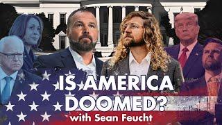 Is America Doomed? (feat. Sean Feucht)