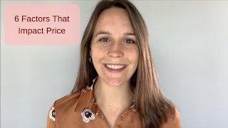 6 factors that impact price