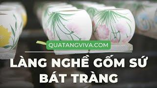 [Vlog] Tham quan làng gốm sứ Bát Tràng và mua ấm chén Bát Tràng làm quà tặng doanh nghiệp