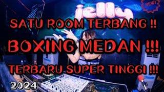 DJ BOXING MEDAN TERBARU AUTO MELAYANG || SUPER TINGGI !!! (SATU ROOM TERBANG) !!!