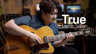 이성에게 어필할땐 펑디말고 이런거 치세요... | Martin Taylor - True [TAB악보]