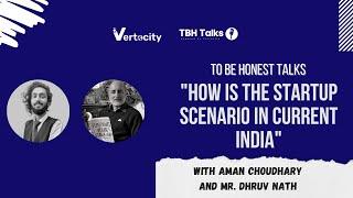 To Be Honest Talks with Aman Choudhary and Professor Dhruv Nath