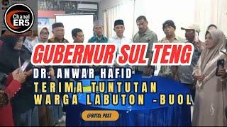 GUBERNUR SULTENG TERIMA TUNTUTAN MASYRAKAT LABUTON KAB.BUOL