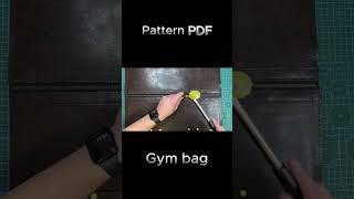 Tutorial video Leather Gym bag PDF pattern #sewing #leather#pattern #patterns #leathercraft
