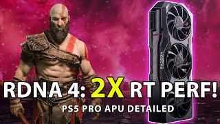 RDNA 4: 2x Ray Tracing Performance! PS5 Pro APU Detailed