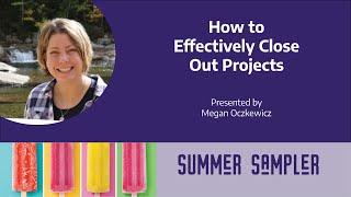 How to Effectively Close Out Projects