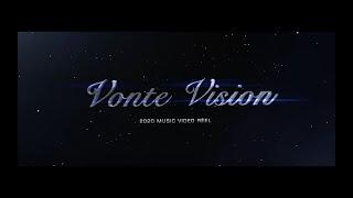 Vonte Vision | 2020 Music Video Reel