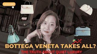 Quiet Luxury: Bottega Veneta Angles You have NEVER heard: Designers, Financials & Must-Have Pieces 