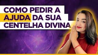 Como pedir a ajuda da sua Centelha Divina