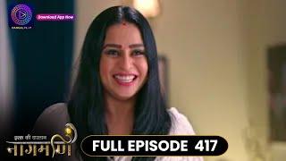 Ishq Ki Dastaan Naagmani | Full Episode 417 | Dangal TV