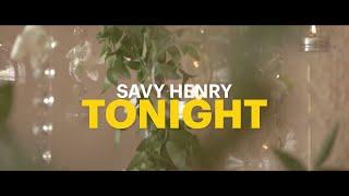 Savy Henry - Tonight (Lyric Video)