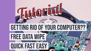 How to Wipe Data FREE - Before getting rid of a computer - Dariks Boot and Nuke - DBAN