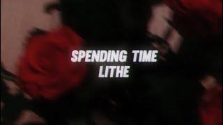 Lithe - Spending time (lyrics)