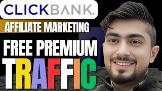 How to Get Free Traffic for Clickbank Affiliate Marketing | Mentor Tahir