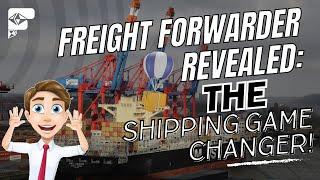 Freight Forwarder Revealed: The Shipping Game Changer!