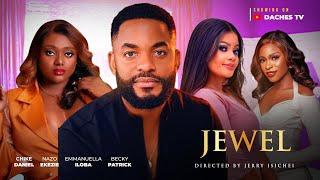 JEWEL (FULL MOVIE) 2024 LATEST NIGERIAN MOVIE - CHIKE DANIEL-NAZO EKEZIE - EMMANUELLA ILOBA