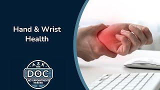 From Pain to Relief: Expert Solutions for Hand & Wrist Conditions | Ask the Doc