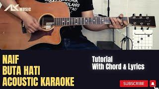 Naif - Buta Hati [ Acoustic Karaoke with Chord & Lyric ]