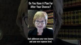 What’s the Plan After Your Divorce is Final? #divorce #postdivorce #divorceattorney