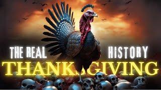 The REAL TRUTH about Thanksgiving: What History Didn't Teach