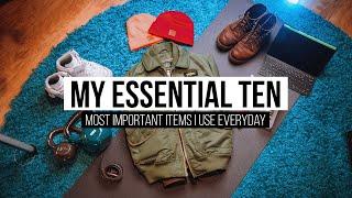 My Essential 10: The Most Important Items I Use Every Day