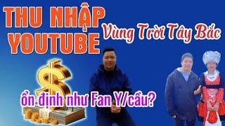 Kênh Vùng Trời Tây Bắc- Youtube về thiện nguyện có mức thu nhập tương đối ổn định?